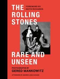 The Rolling Stones Rare and Unseen - Gered Mankowitz, Welbeck Publishing Group