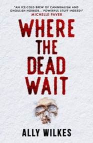 Where the Dead Wait - Ally Wilkes, Titan Books 1