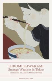 Strange Weather in Tokyo - Hiromi (Y) Kawakami, Granta Books