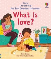 Very First Questions & Answers: What is love? - Katie Daynes, Usborne Publishing 1