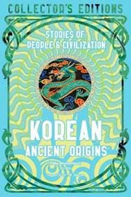 Korean Ancient Origins: Stories of People & Civilization - Xu Stella 1