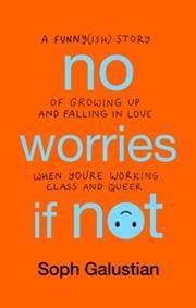 No Worries If Not - Soph Galustian, Octopus Publishing Group