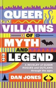 Queer Villains of Myth and Legend - Dan Jones, RADAR 1