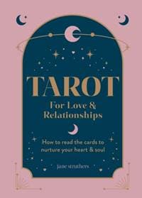 Tarot for Love & Relationships - Jane Struthers, Octopus Publishing Group 1