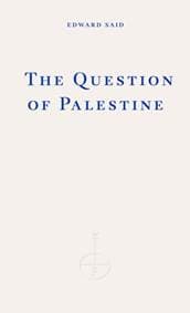The Question of Palestine - Edward W. Said, Fitzcarraldo Editions