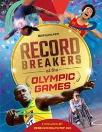 Record Breakers at the Olympic Games - Rob Walker, Welbeck Publishing Group 1