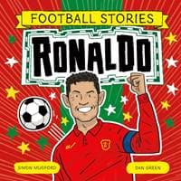 Football Stories: Ronaldo - Simon Mugford, Welbeck Publishing Group 1