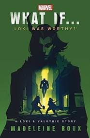 What If. . . Loki Was Worthy? - Madeleine Roux, Cornerstone