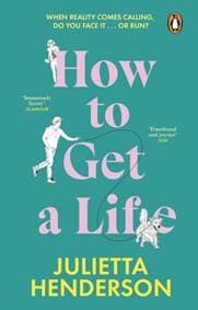 How to Get a Life - Julietta Henderson, Transworld Publishers Ltd 1