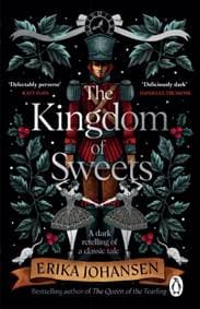 The Kingdom of Sweets - Erika Johansen, Transworld Publishers Ltd 1