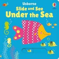 Slide and See Under the Sea - Fiona Watt, Usborne Publishing Ltd 1