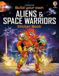 Build Your Own Aliens and Space Warriors Sticker Book - Simon Tudhope, Usborne Publishing Ltd 1
