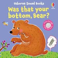 Was That Your Bottom, Bear? - Sam Taplin, Usborne Publishing 1