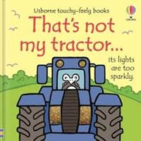 That's not my tractor… - Fiona Watt, Usborne Publishing Ltd