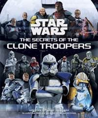 Star Wars: The Secrets of the Clone Troopers - Marc Sumerak, Titan Books Ltd 1