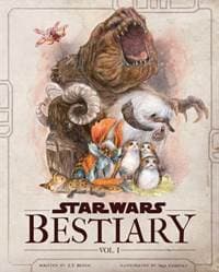 Star Wars Bestiary Vol. 1 - Iris Compiet, S. T. Bende, Titan Books Ltd