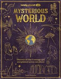 Lonely Planet Kids Mysterious World - Lonely Planet, Lonely Planet Global Limited