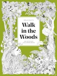 Leila Duly's Walk in the Woods - Leila Duly, Thames & Hudson Ltd