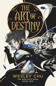 The Art of Destiny - Wesley Chu, Daphne Press