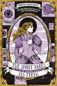 The Spirit Bares Its Teeth - Andrew Joseph White, Daphne Press 1