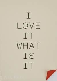 I love it. What is it? - Gyles Lingwood, Phaidon Press Ltd 1