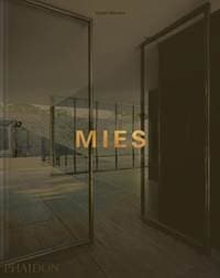 Mies - Detlef Mertins, PHAIDON PRESS 1