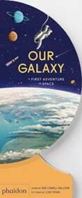 Our Galaxy - Sue Lowell Gallion, Phaidon Press Ltd 1