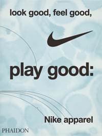 Look Good, Feel Good, Play Good - Maisie Skidmore, Phaidon Press Ltd 1