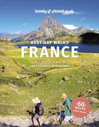 Lonely Planet Best Day Walks France - Lonely Planet, Ashley Parsons, Lonely Planet Global Limited