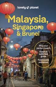 Lonely Planet Malaysia, Singapore & Brunei - Lonely Planet, Winnie Tan, Lindsay Brown, Marco Ferrarese, Simon Richmond, Jaclynn Seah, Cheng Sim, Regis St Louis, Ria de Jong, Lonely Planet Global Limited