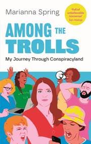 Among the Trolls - Marianna Spring, Atlantic Books