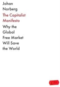 The Capitalist Manifesto - Johan Norberg, Atlantic Books