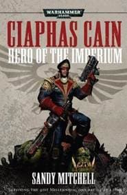 Ciaphas Cain: Hero of the Imperium - Mitchell Sandy 1