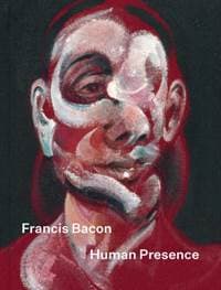 Francis Bacon: Human Presence - autor neuvedený 1