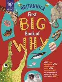 Britannica First Big Book of Why - Sally Symes, Drimmer, Britannica Group, What on Earth Publishing Ltd 1
