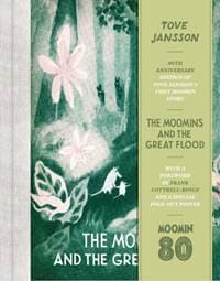 The Moomins and the Great Flood - Tove Jansson, Sort of Books