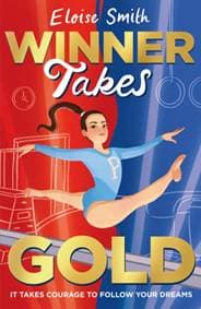 Winner Takes Gold - Eloise Smith, Chicken House Ltd