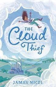 The Cloud Thief - James Nicol, Chicken House