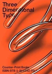 Three Dimensional Type - Jon Dowling, Counter-Print 1