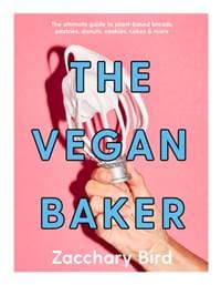 The Vegan Baker - Zacchary Bird, Smith Street Books 1