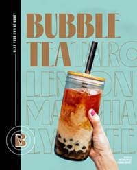 Bubble Tea: Make your own at home! - Sandra Mahut, Smith Street Books 1