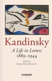 Wassily Kandinsky: A Life in Letters 1889-1944 - autor neuvedený 1