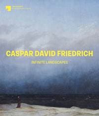 Caspar David Friedrich: Infinite Landscapes - autor neuvedený