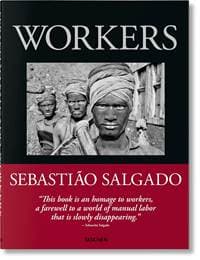 Sebastiao Salgado. Workers. An Archaeology of the Industrial Age - autor neuvedený 1