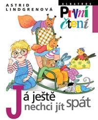 Já ještě nechci jít spát - Astrid Lindgrenová 1