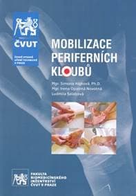 Mobilizace periferních kloubů - Simona Hájková, Irena Opatrná Novotná, Ludmila Salabová