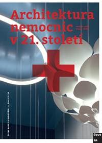 Architektura nemocnic v 21. století - Juhy, Karel Fořtl Michal