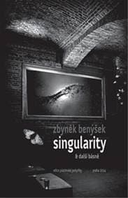Singularity a další básně - Zbyněk Benýšek 1
