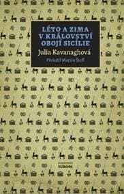 Léto a zima v Království obojí Sicílie - Kavanagh Julia 1