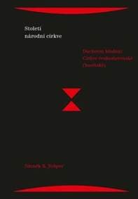 Století národní církve - Zdeněk R. Nešpor 1
